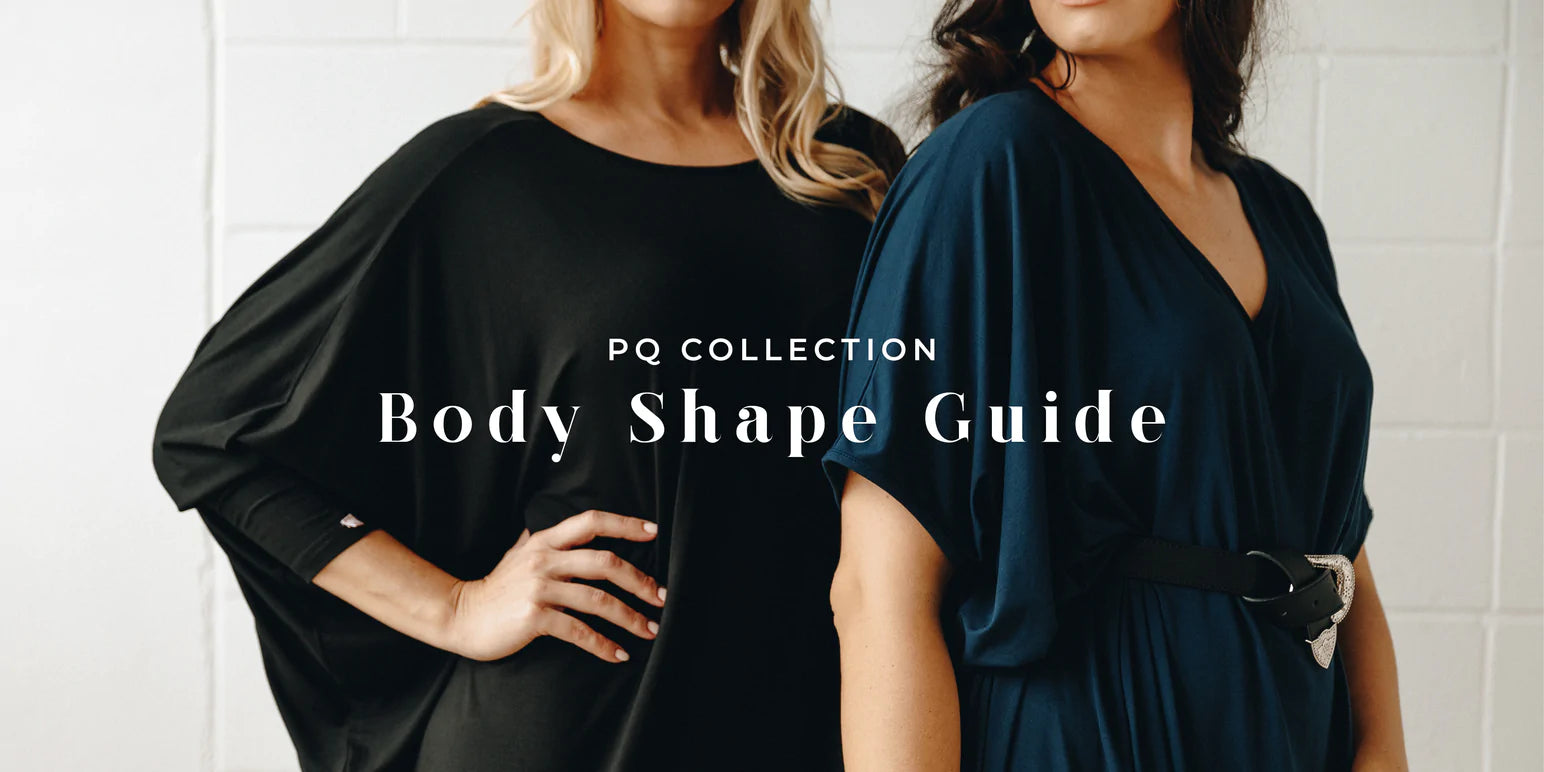 PQ COLLECTION I BODY SHAPE GUIDE